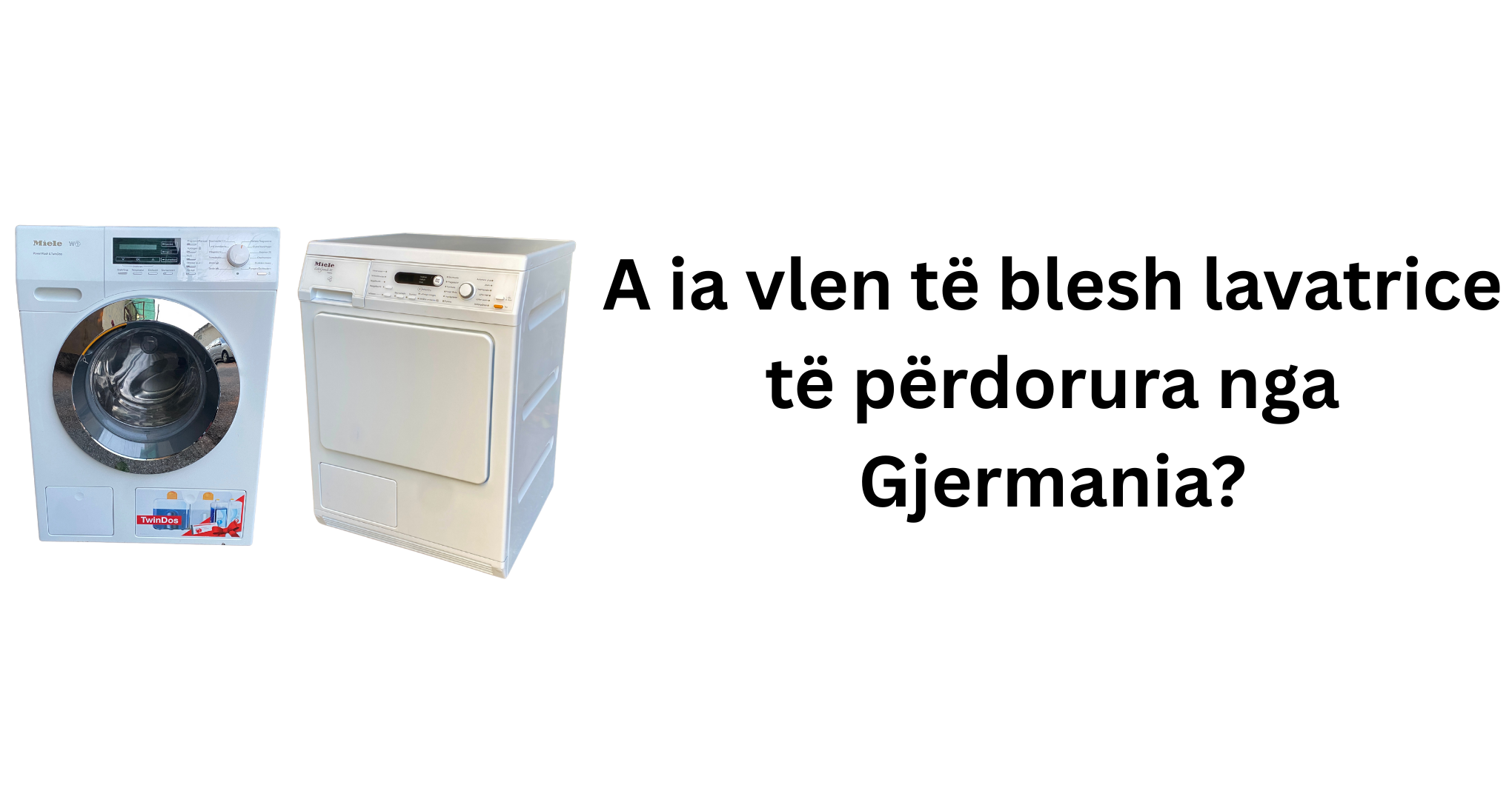 A ia vlen të blesh lavatrice të përdorura nga Gjermania ...